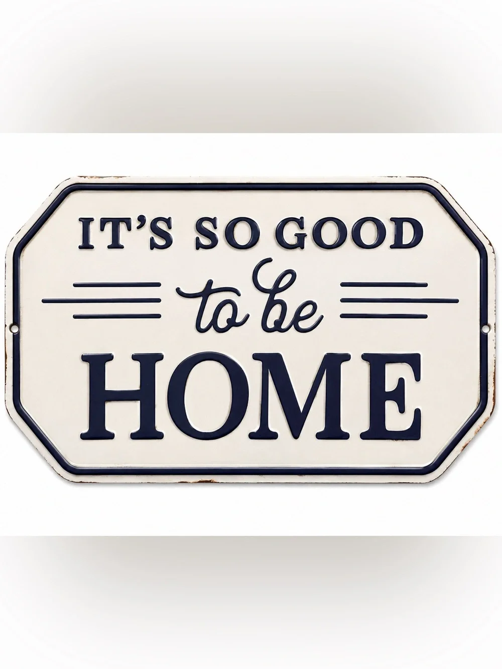 NEW It’s So Good To Be Home Metal Sign